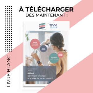 Livre blanc qualité de vie au travail retail et commerces